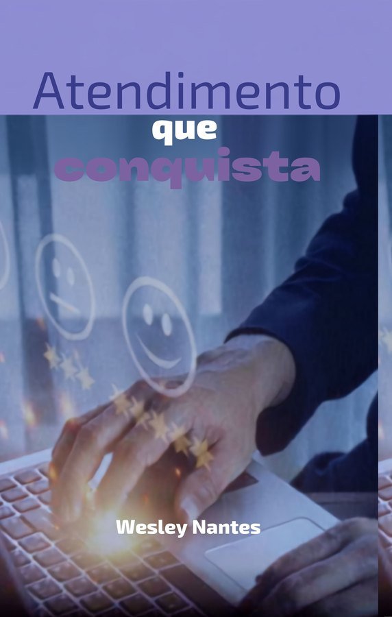 Capa do livro Atendimento que Conquista, de Wesley Nantes